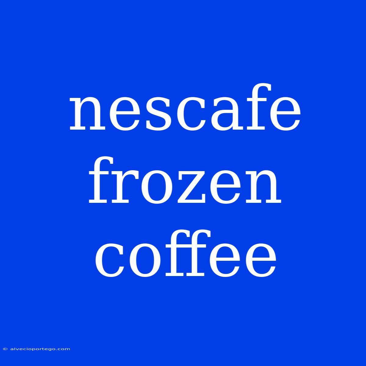 Nescafe Frozen Coffee