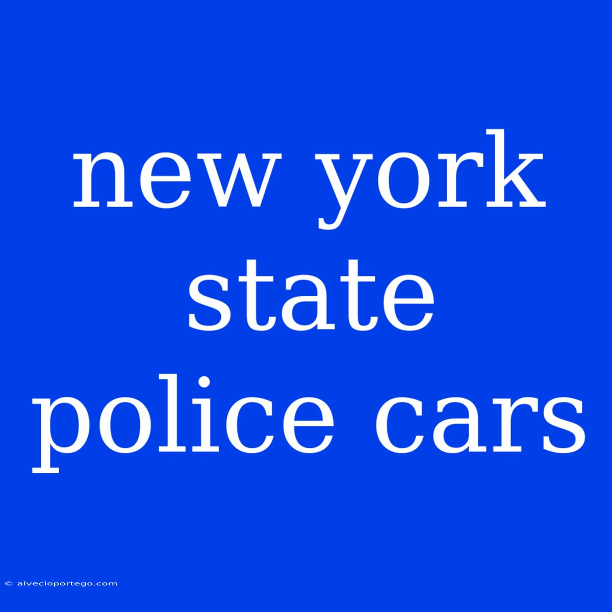 New York State Police Cars