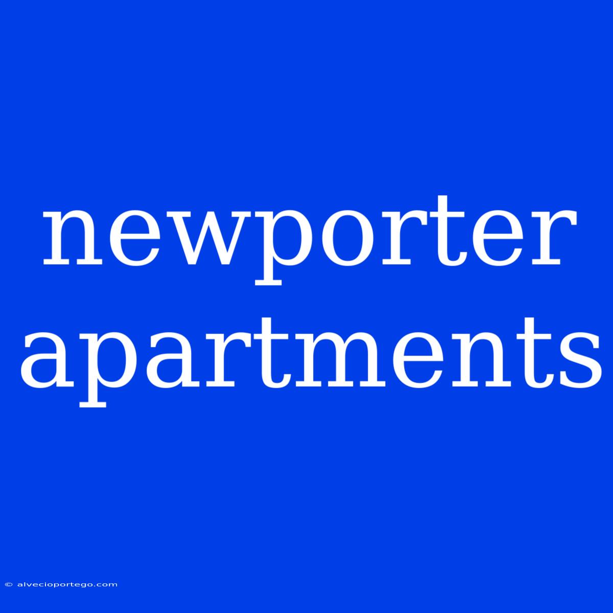 Newporter Apartments