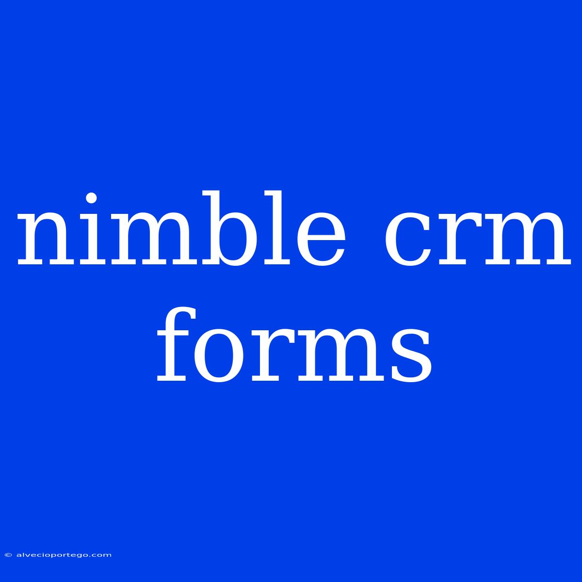 Nimble Crm Forms