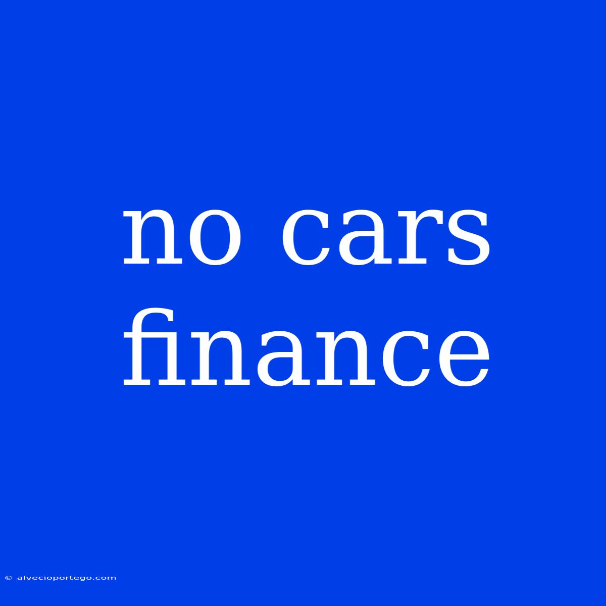 No Cars Finance