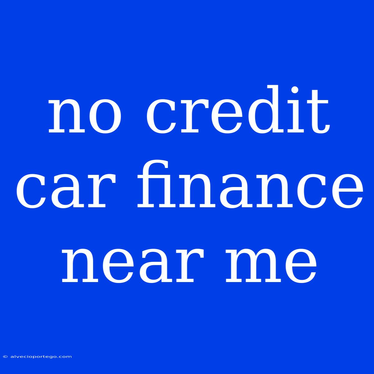 No Credit Car Finance Near Me