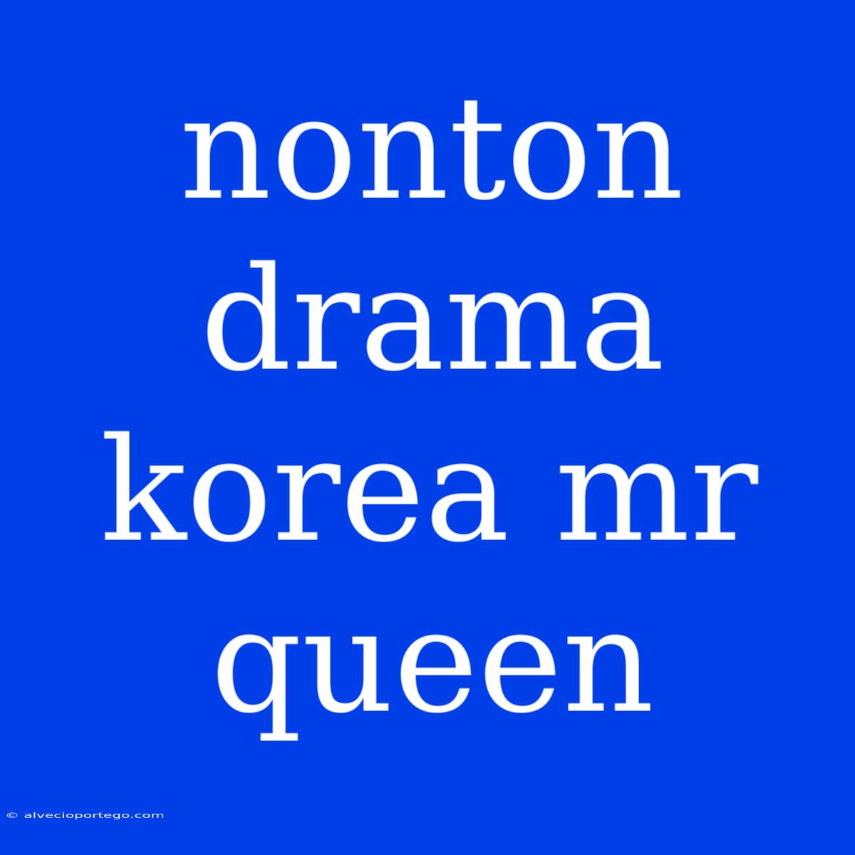 Nonton Drama Korea Mr Queen