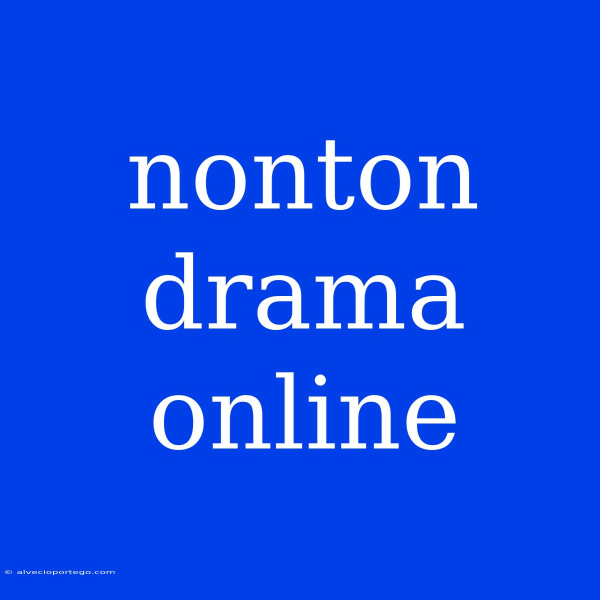 Nonton Drama Online