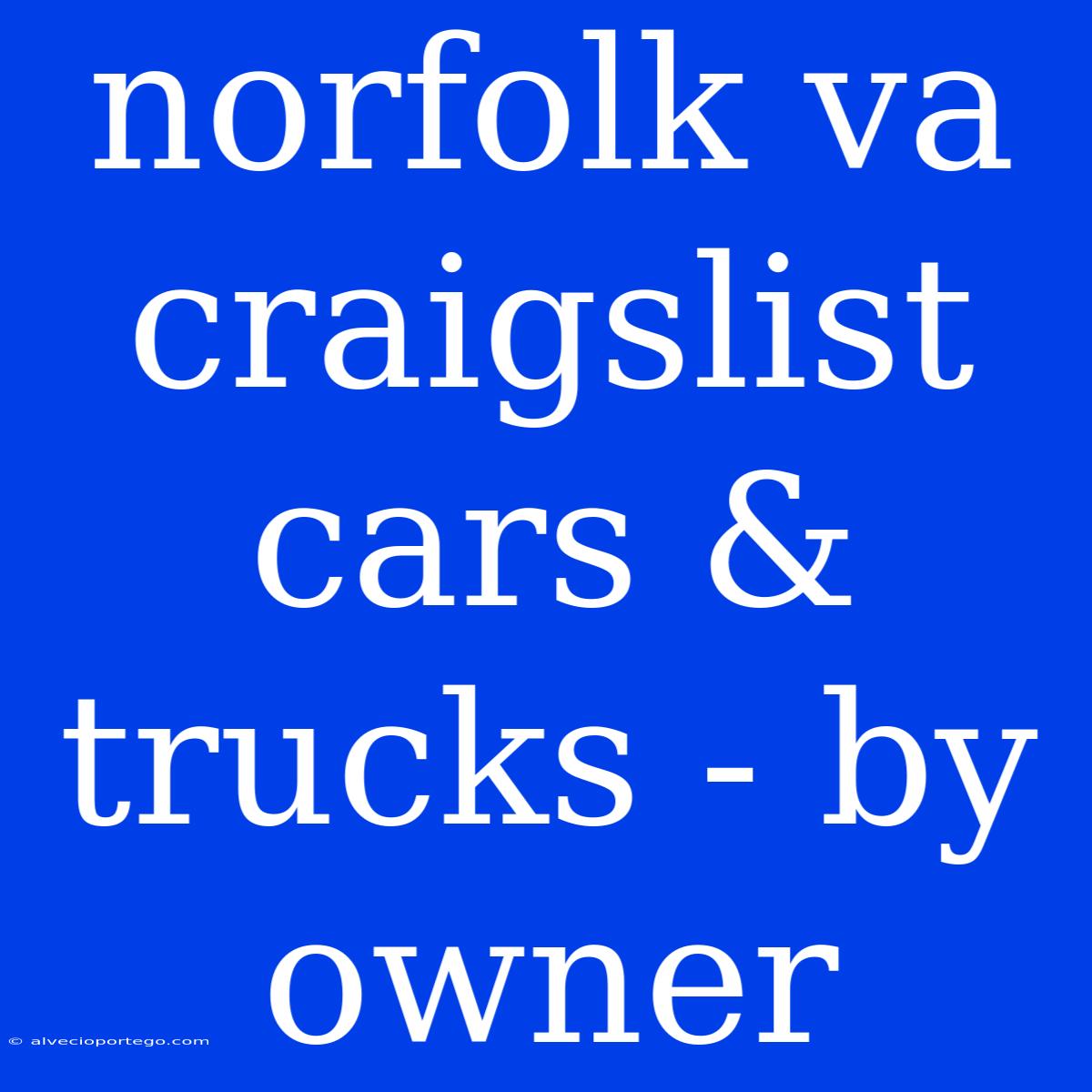 Norfolk Va Craigslist Cars & Trucks - By Owner