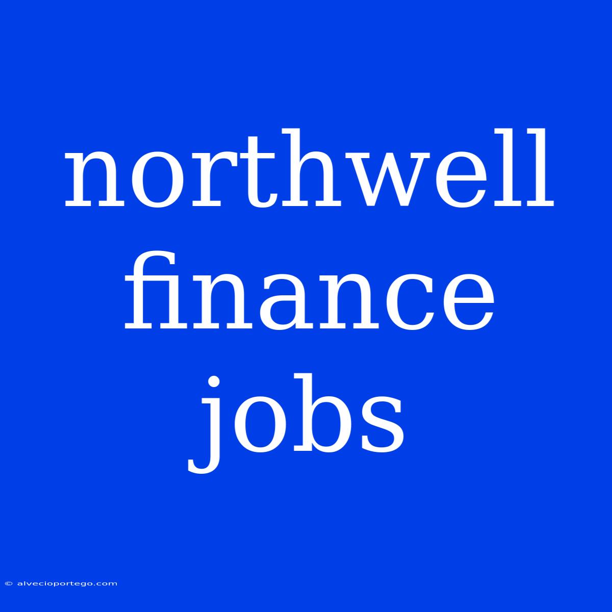 Northwell Finance Jobs