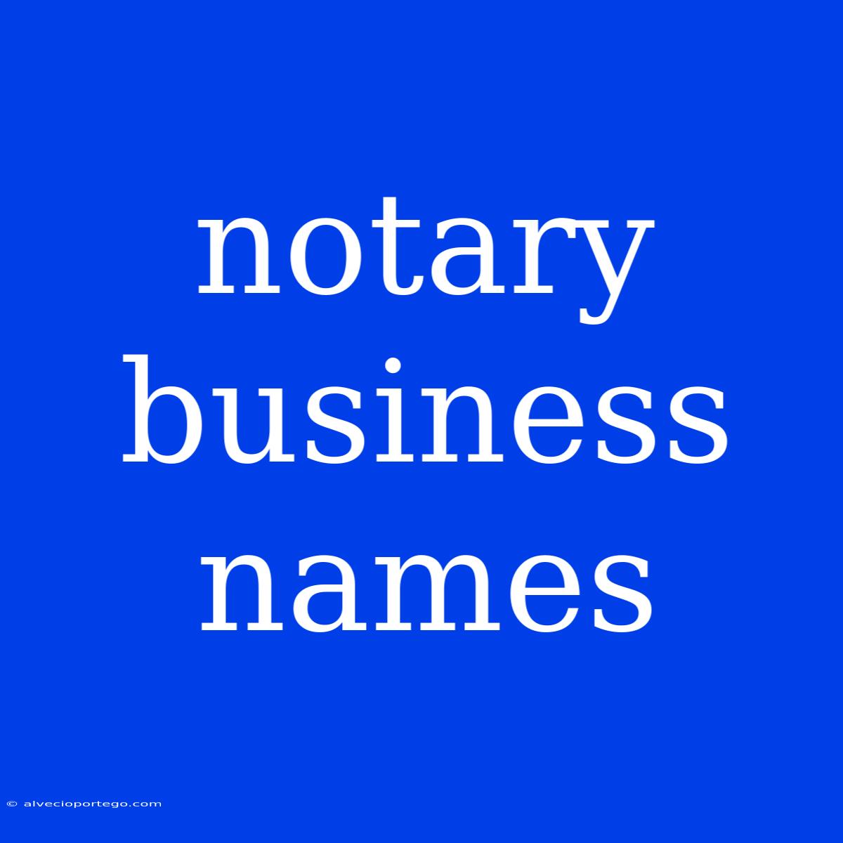 Notary Business Names