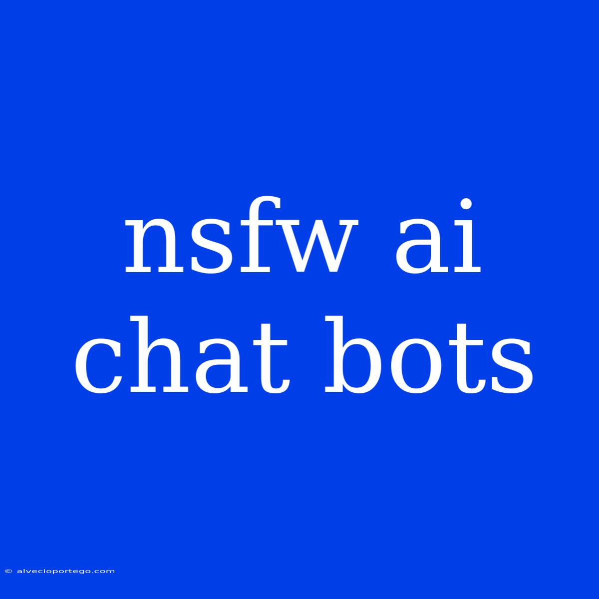 Nsfw Ai Chat Bots