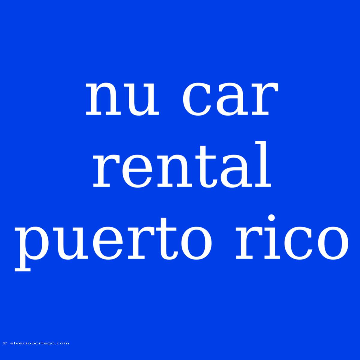 Nu Car Rental Puerto Rico