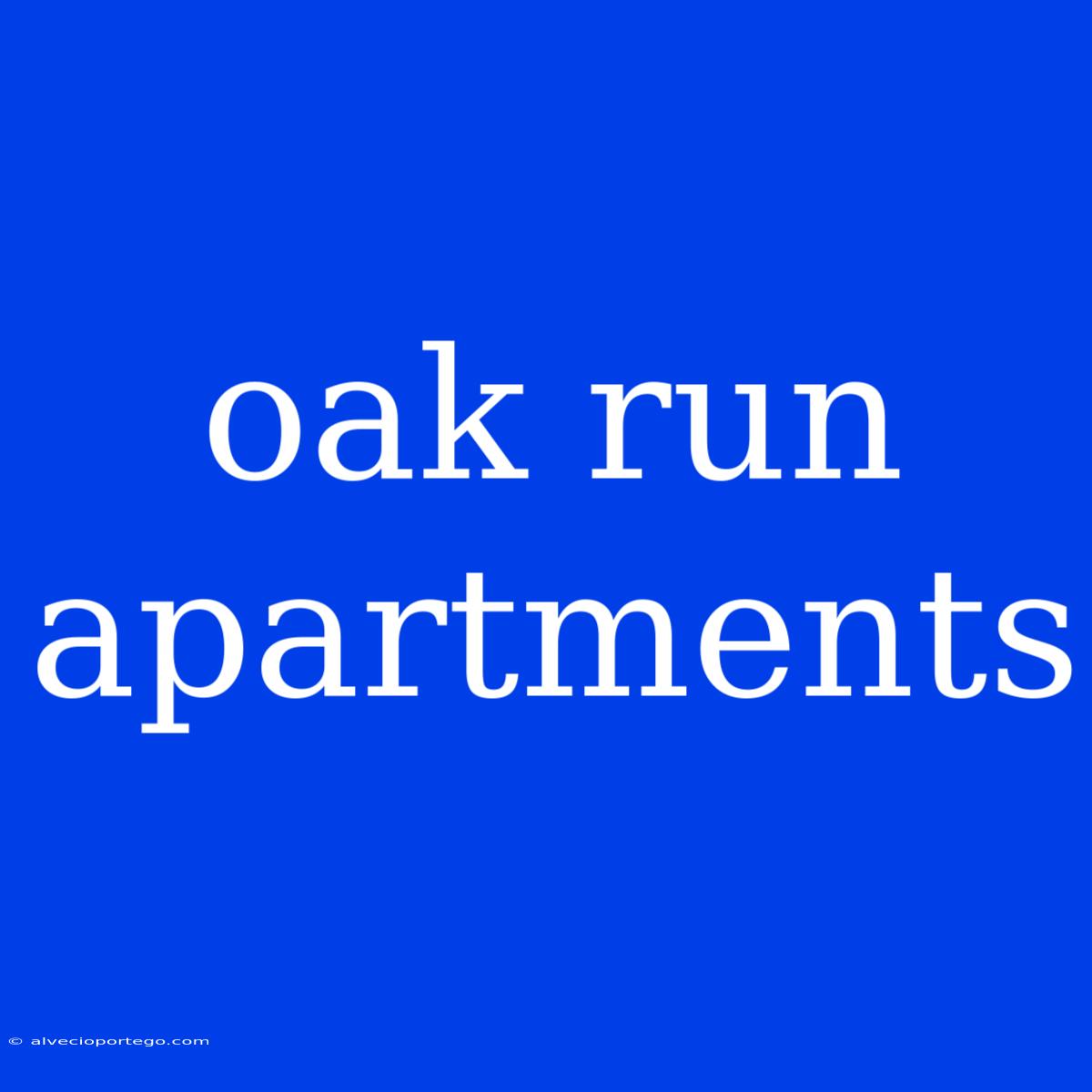 Oak Run Apartments