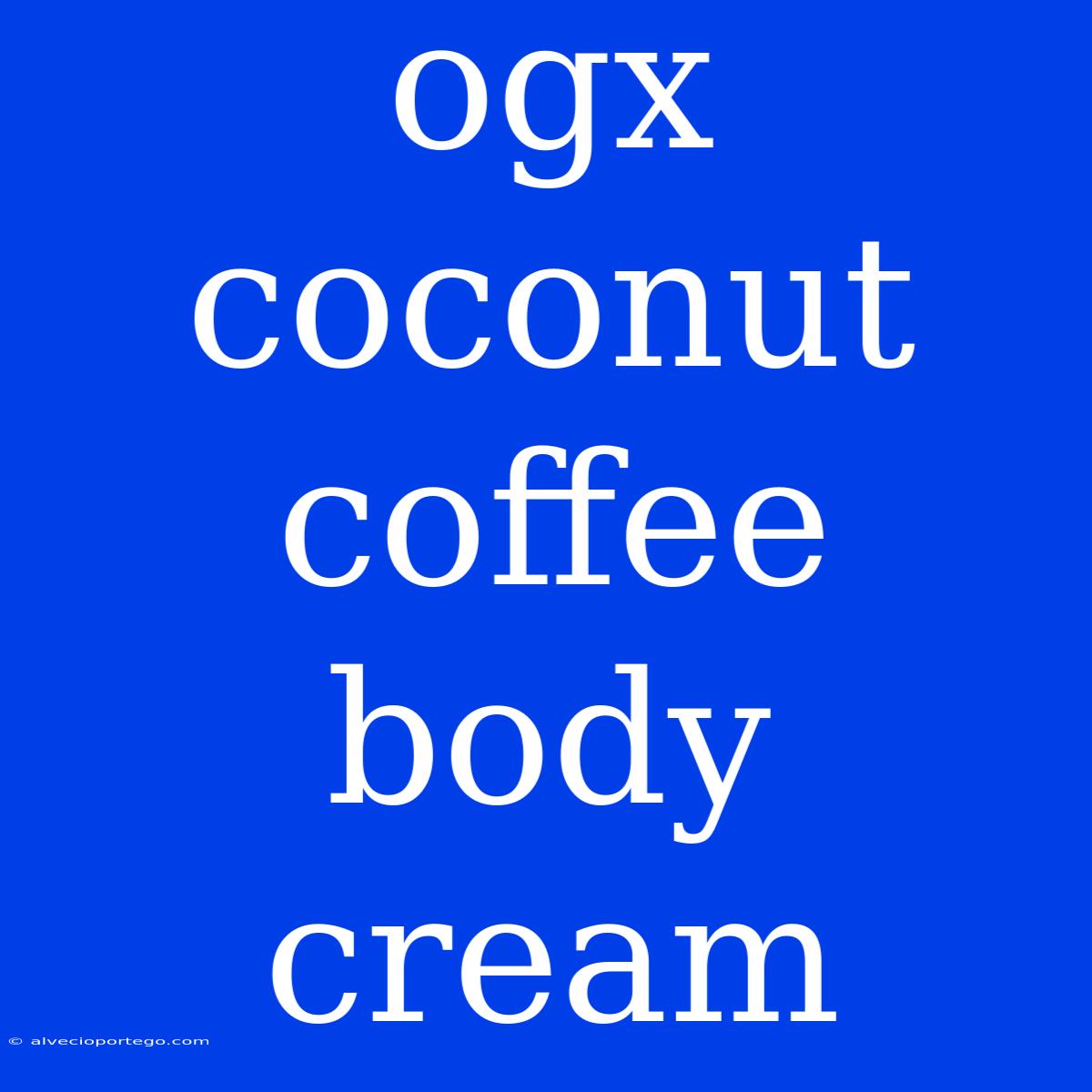 Ogx Coconut Coffee Body Cream