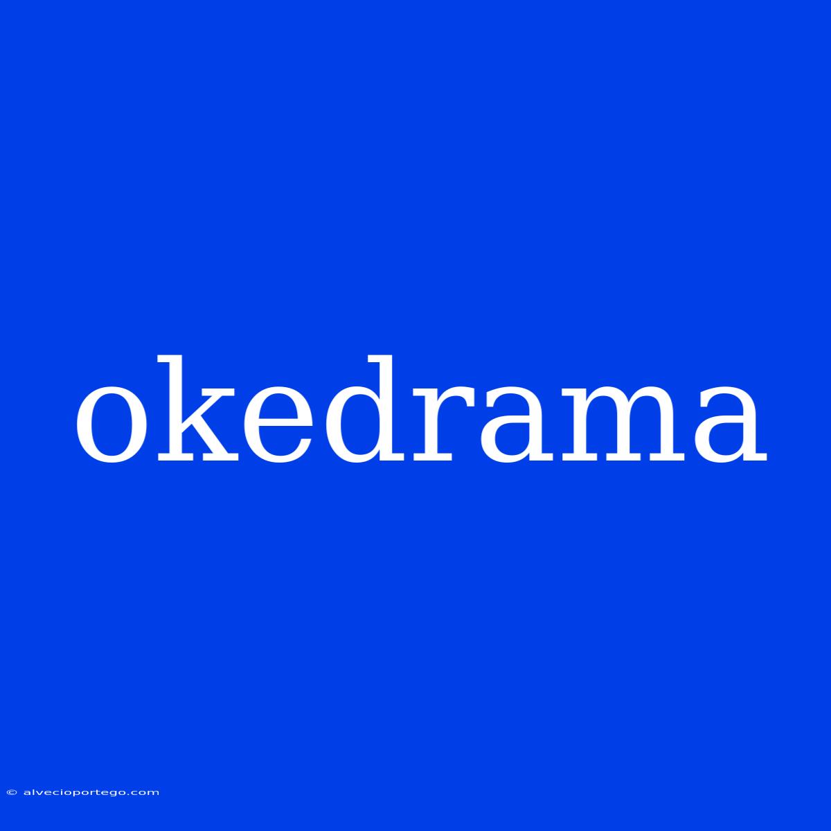 Okedrama