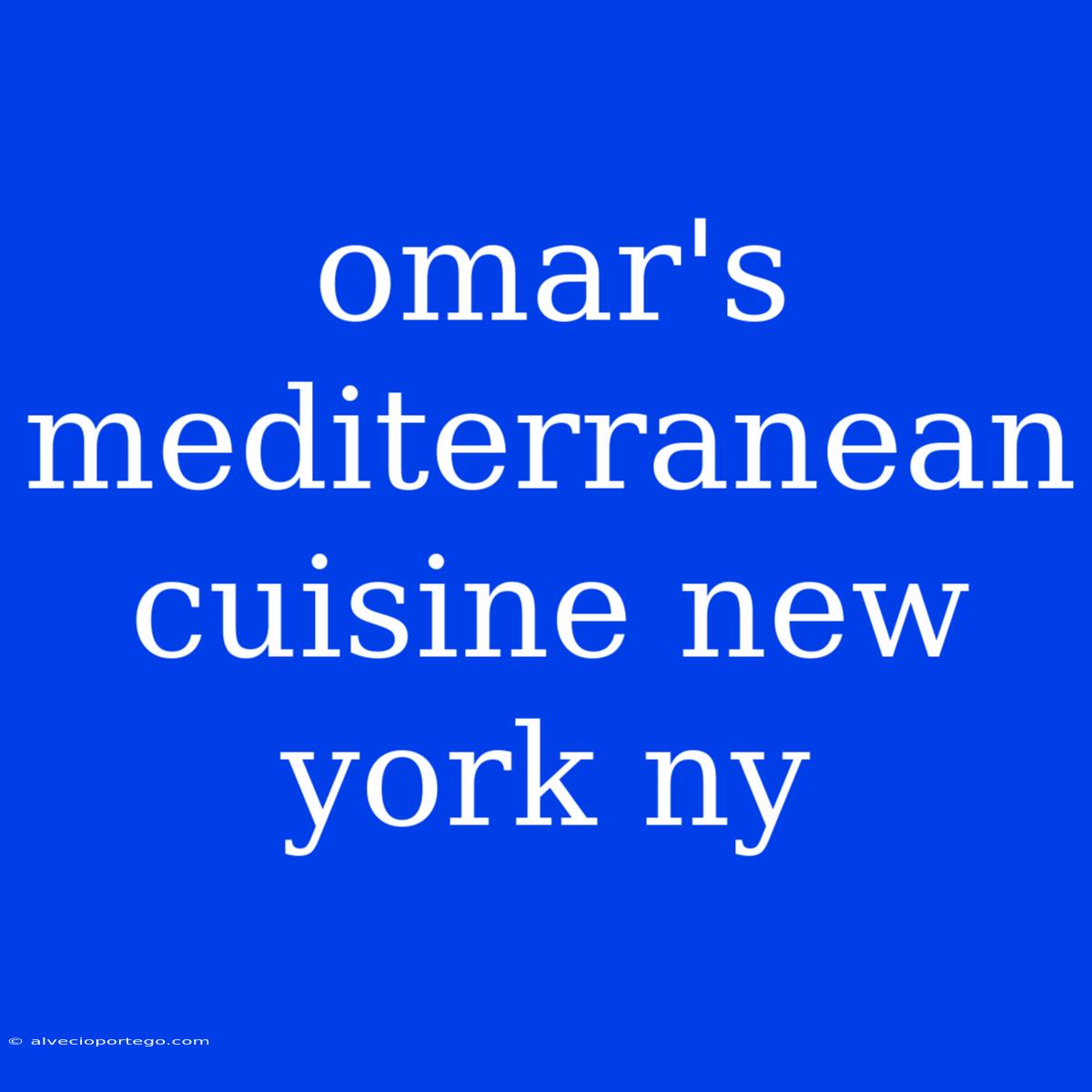 Omar's Mediterranean Cuisine New York Ny