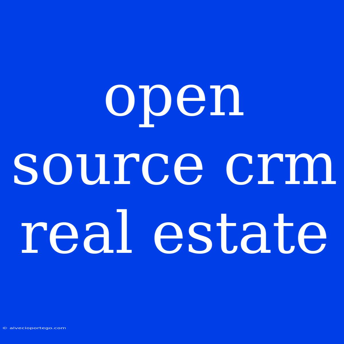 Open Source Crm Real Estate