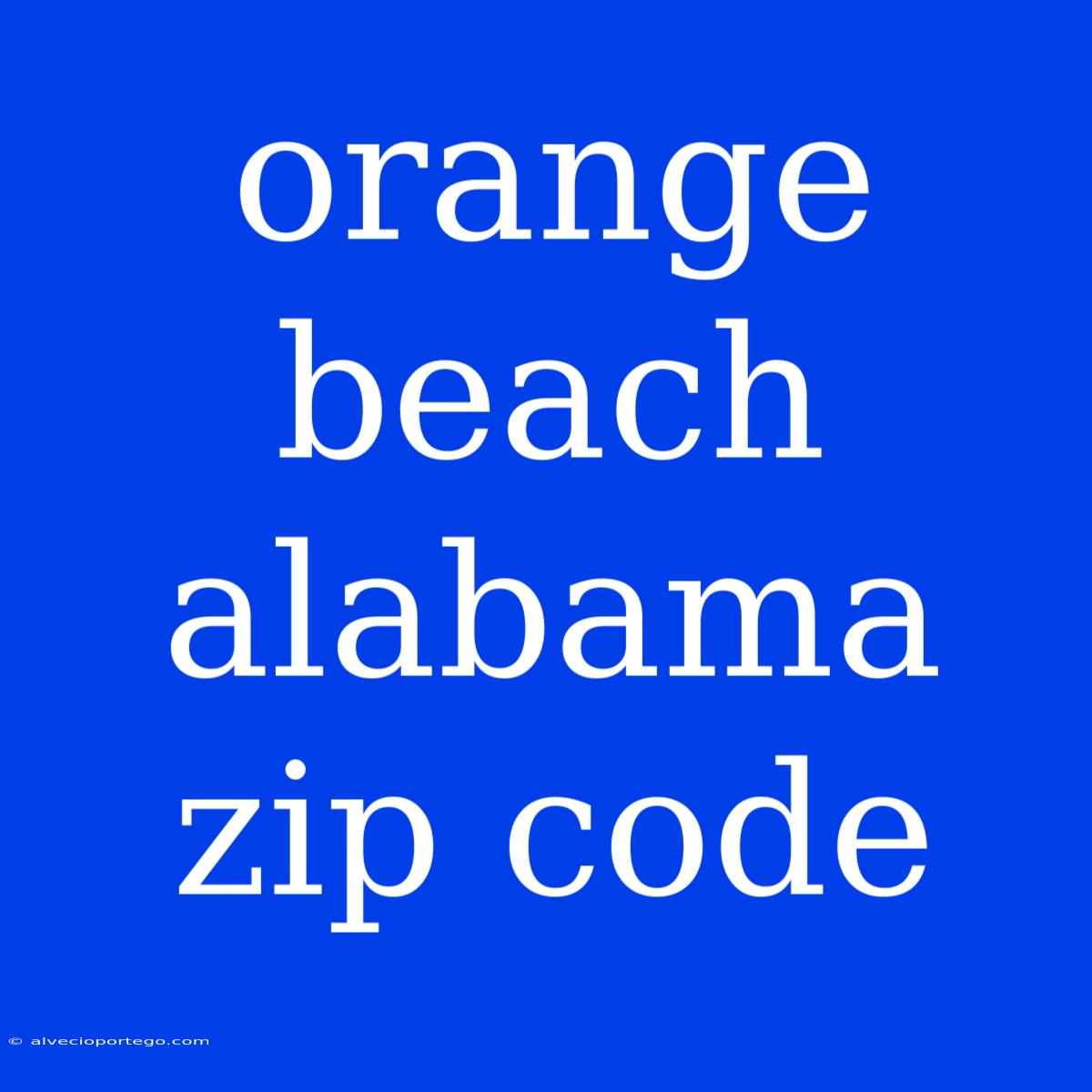 Orange Beach Alabama Zip Code