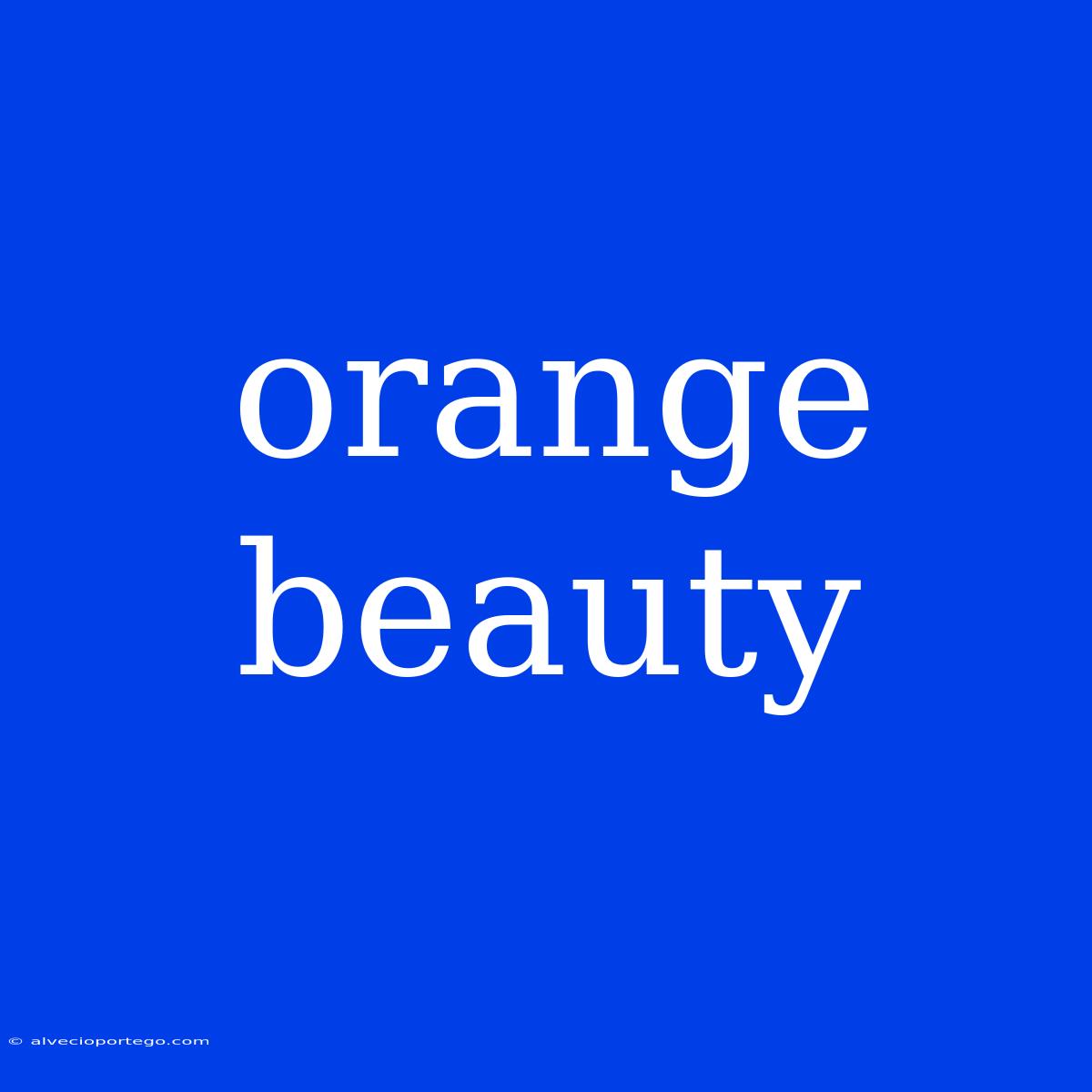 Orange Beauty