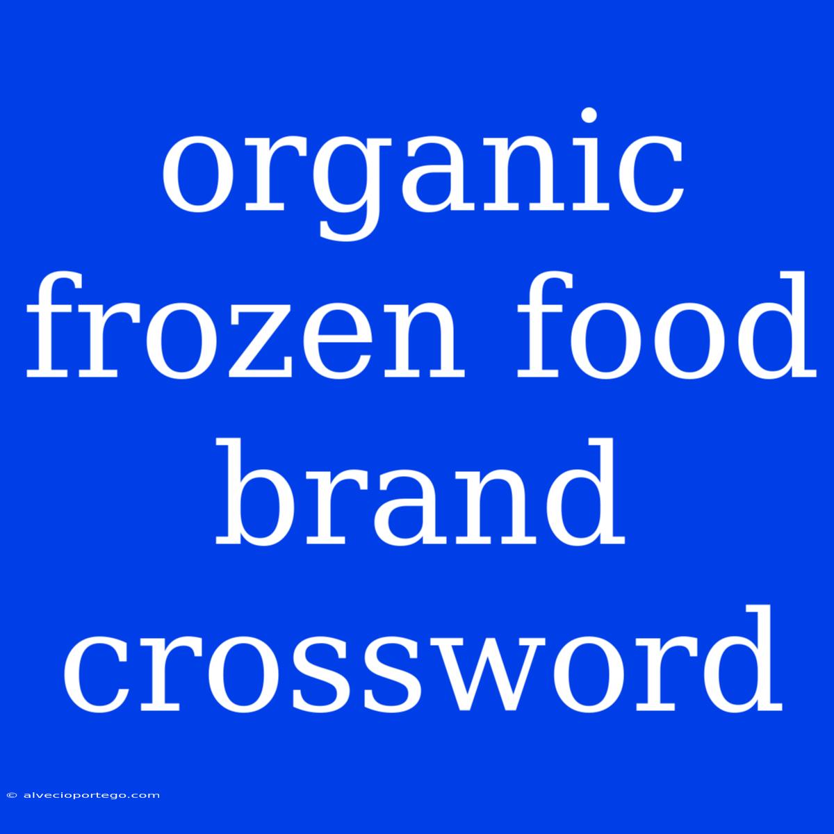 Organic Frozen Food Brand Crossword