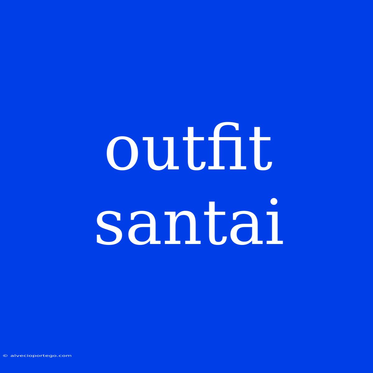 Outfit Santai