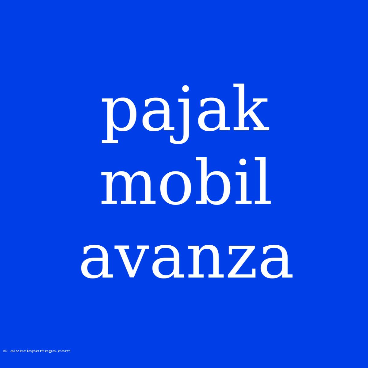 Pajak Mobil Avanza