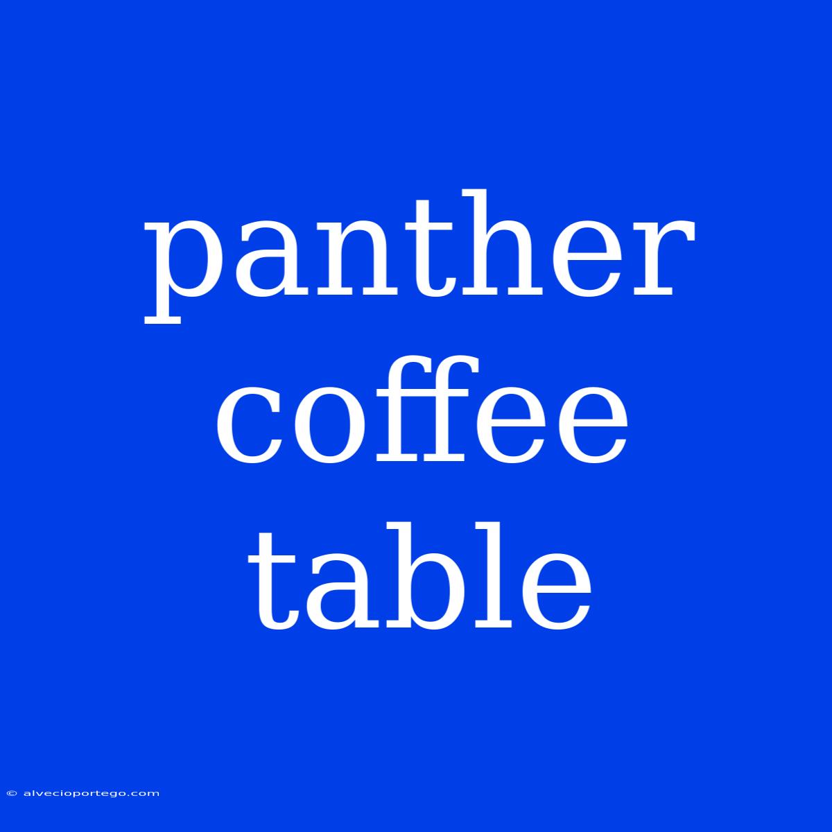 Panther Coffee Table