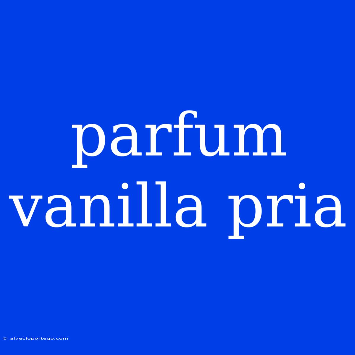 Parfum Vanilla Pria