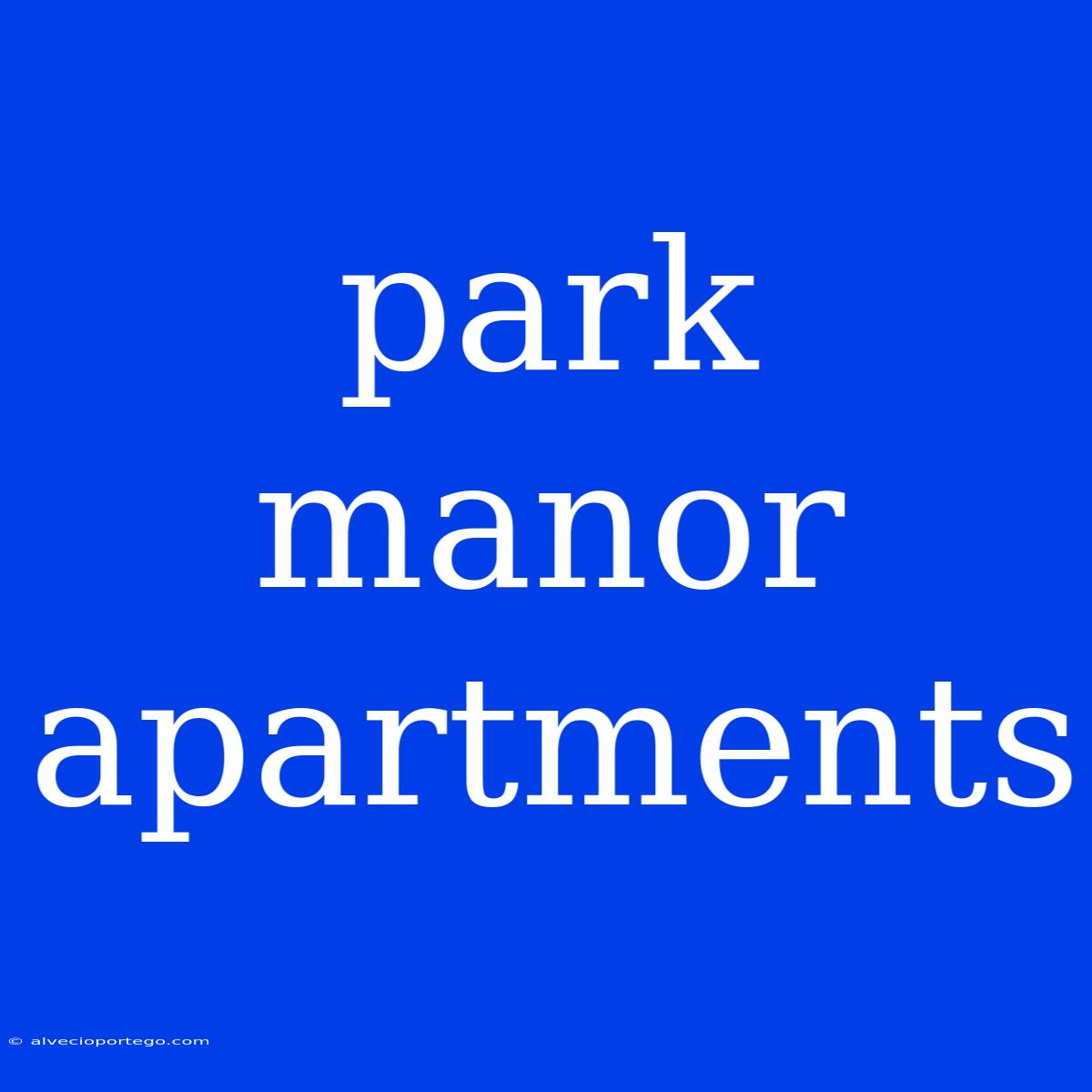 Park Manor Apartments