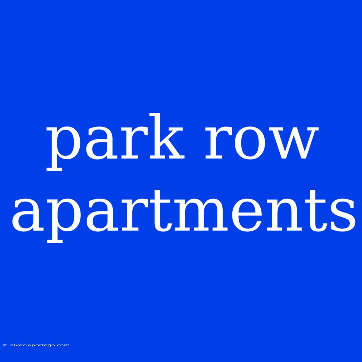 Park Row Apartments