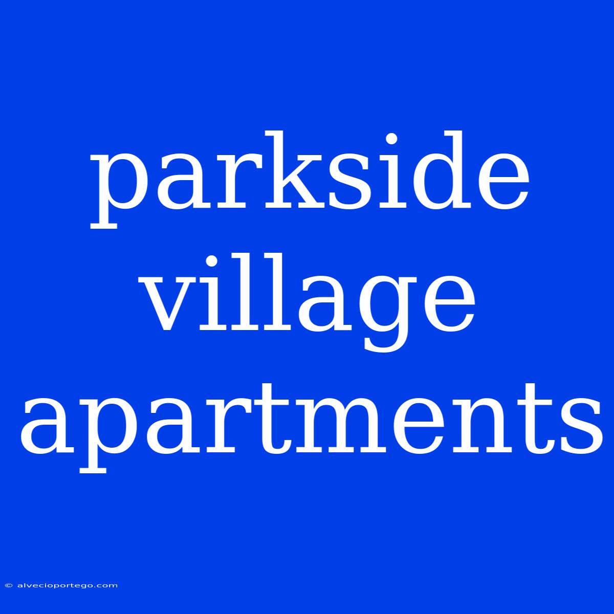 Parkside Village Apartments