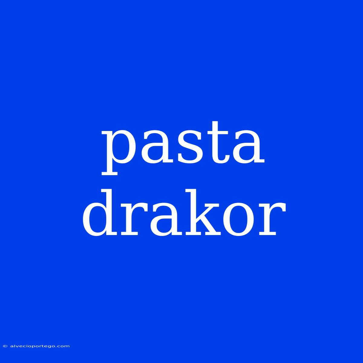 Pasta Drakor