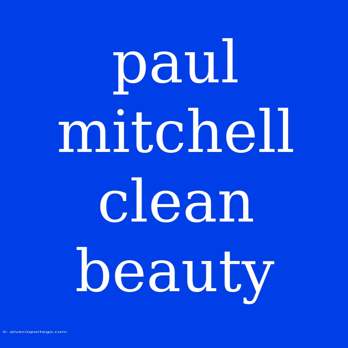 Paul Mitchell Clean Beauty