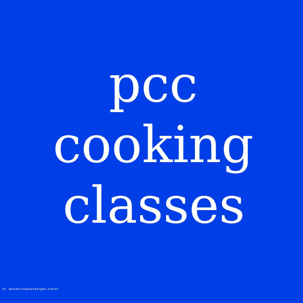 Pcc Cooking Classes