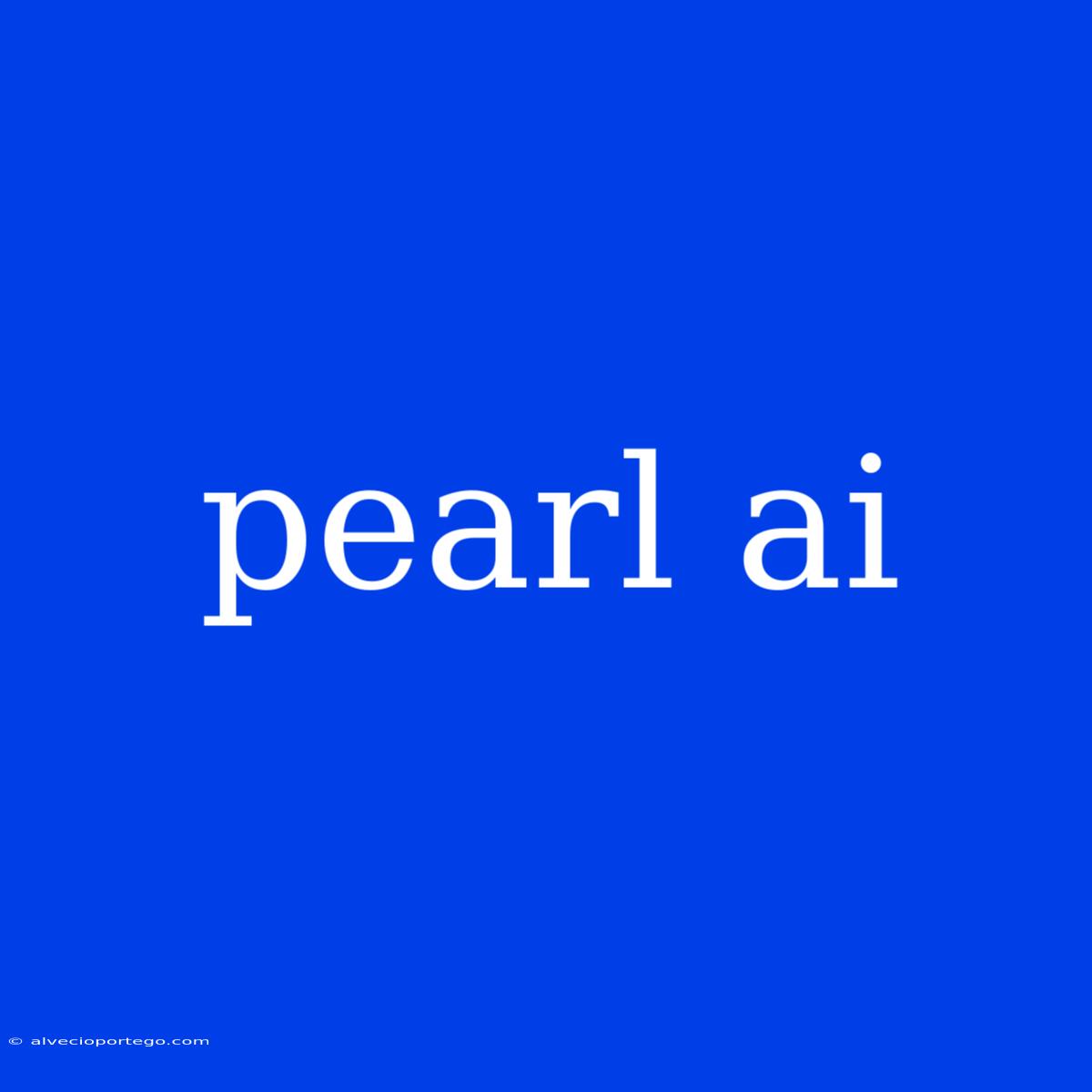 Pearl Ai