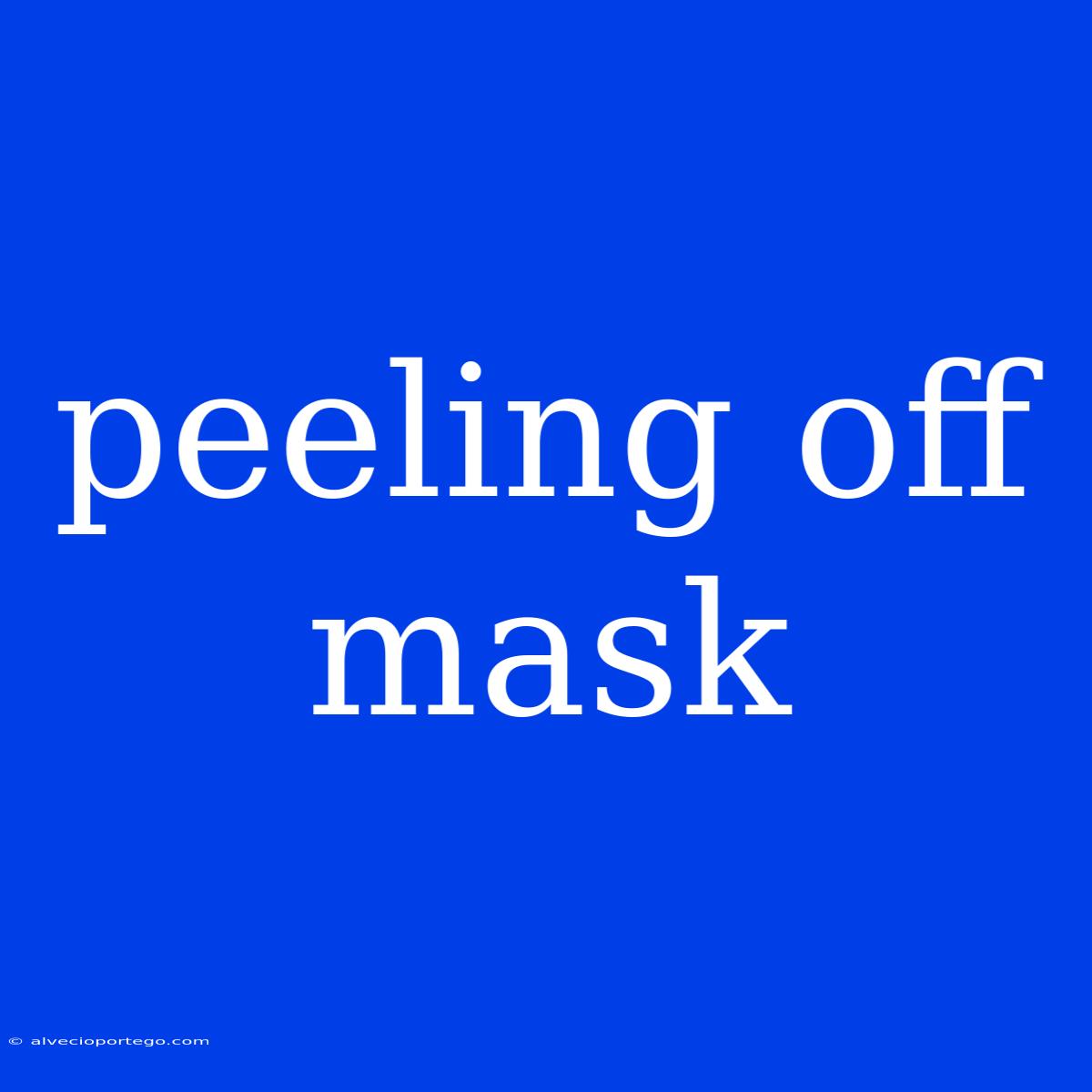 Peeling Off Mask