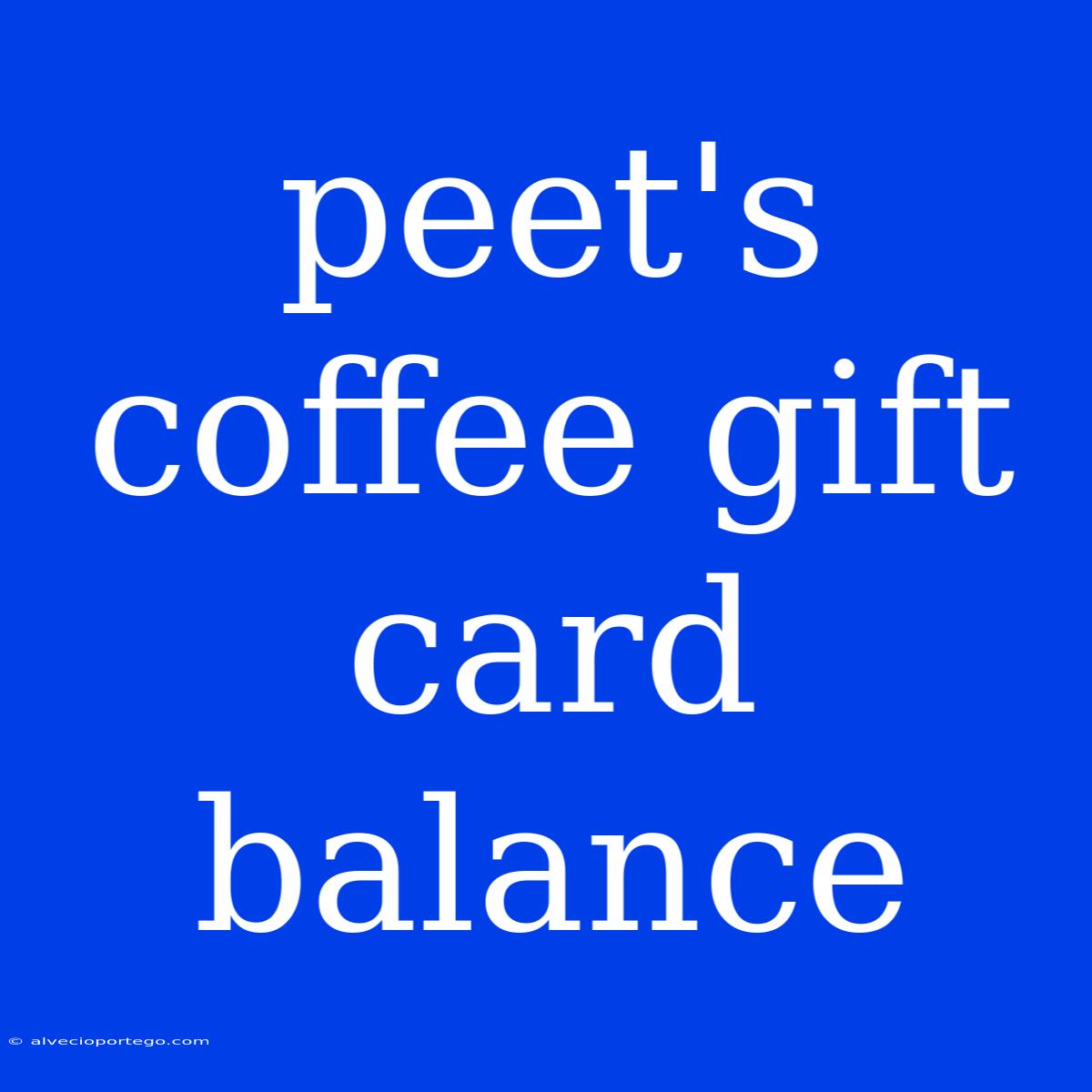 Peet's Coffee Gift Card Balance