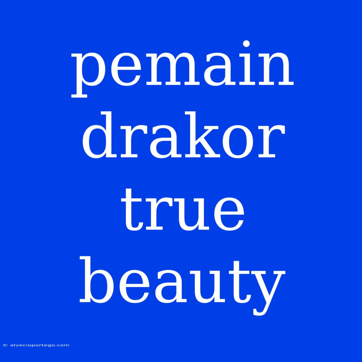 Pemain Drakor True Beauty