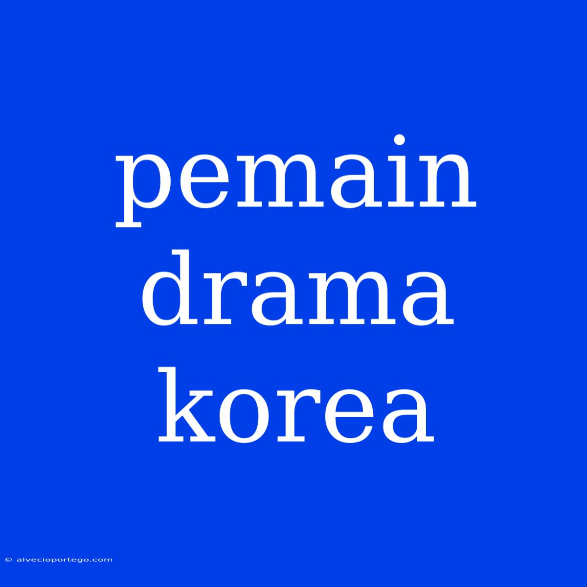 Pemain Drama Korea