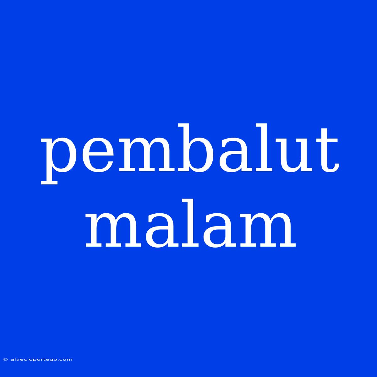 Pembalut Malam