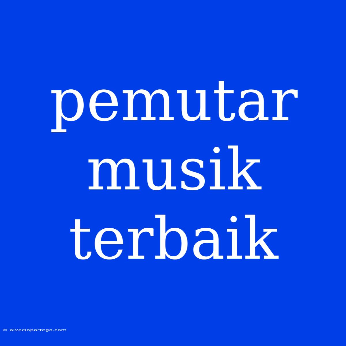 Pemutar Musik Terbaik