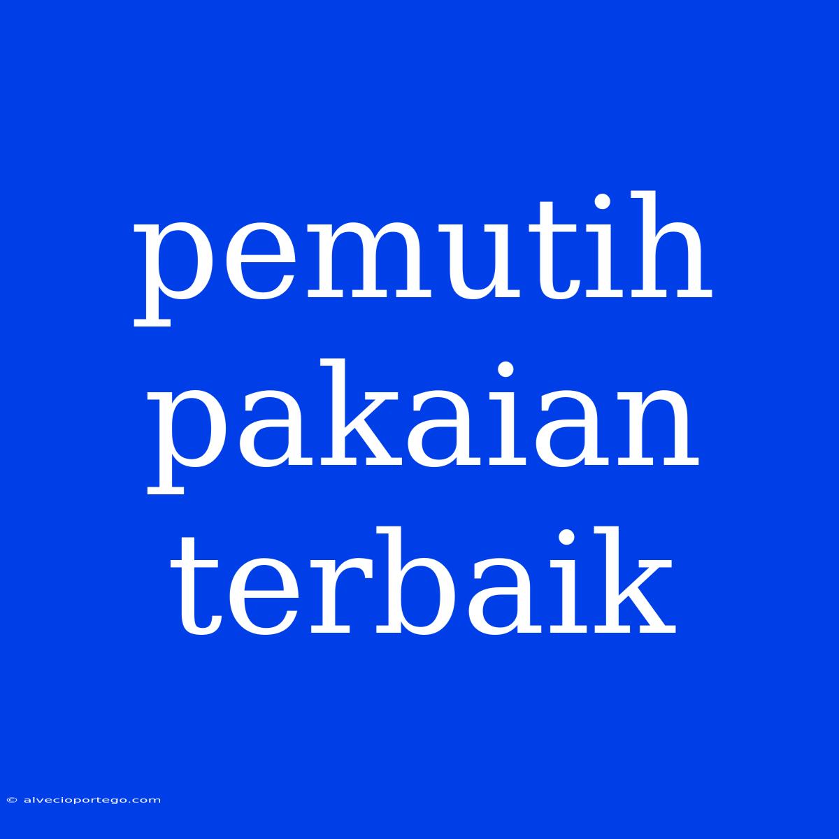 Pemutih Pakaian Terbaik