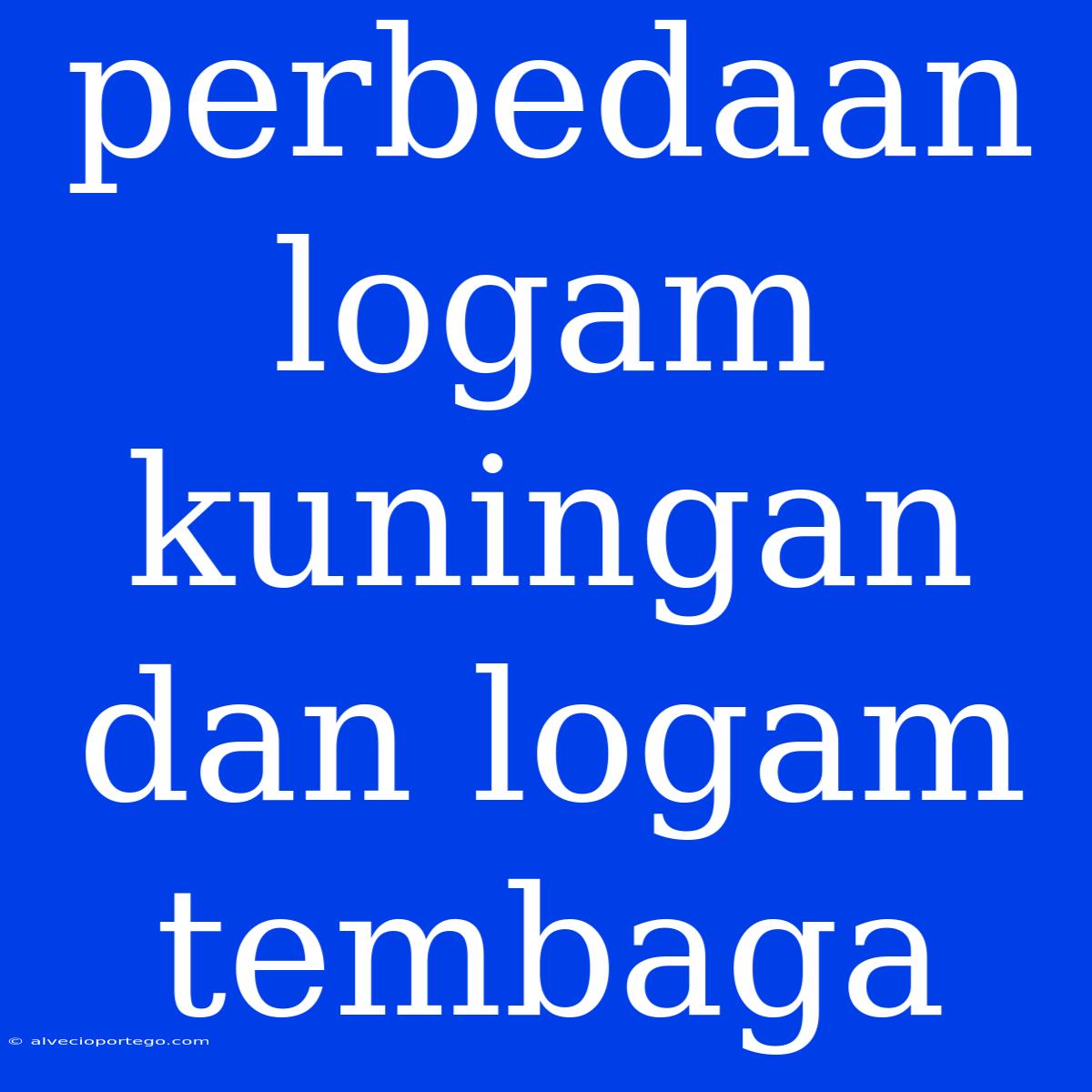 Perbedaan Logam Kuningan Dan Logam Tembaga