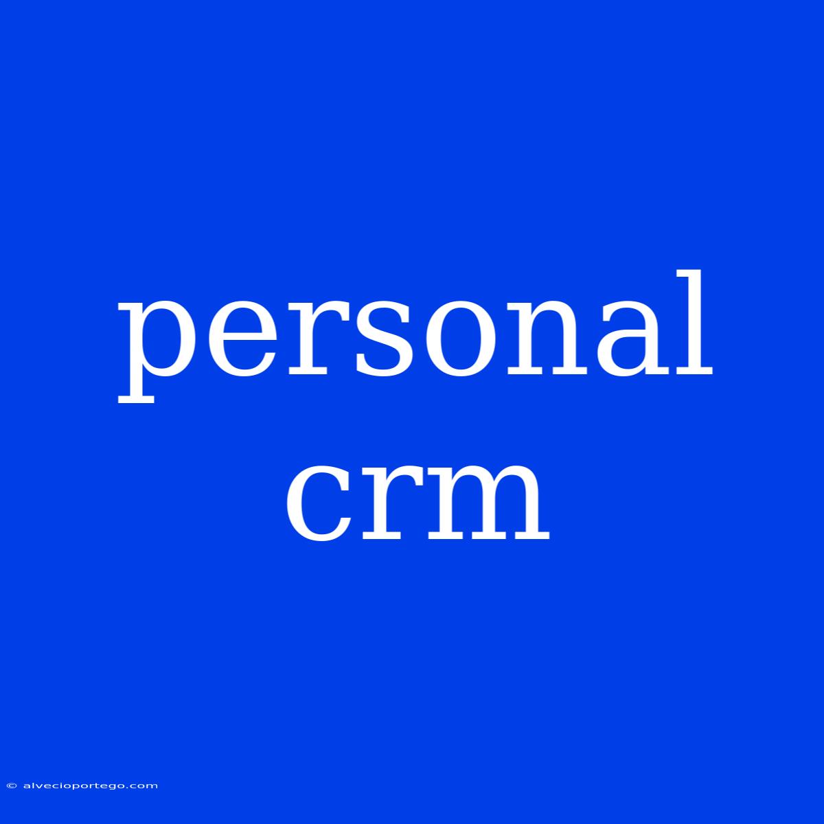 Personal Crm