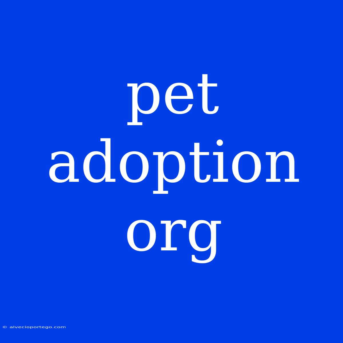 Pet Adoption Org