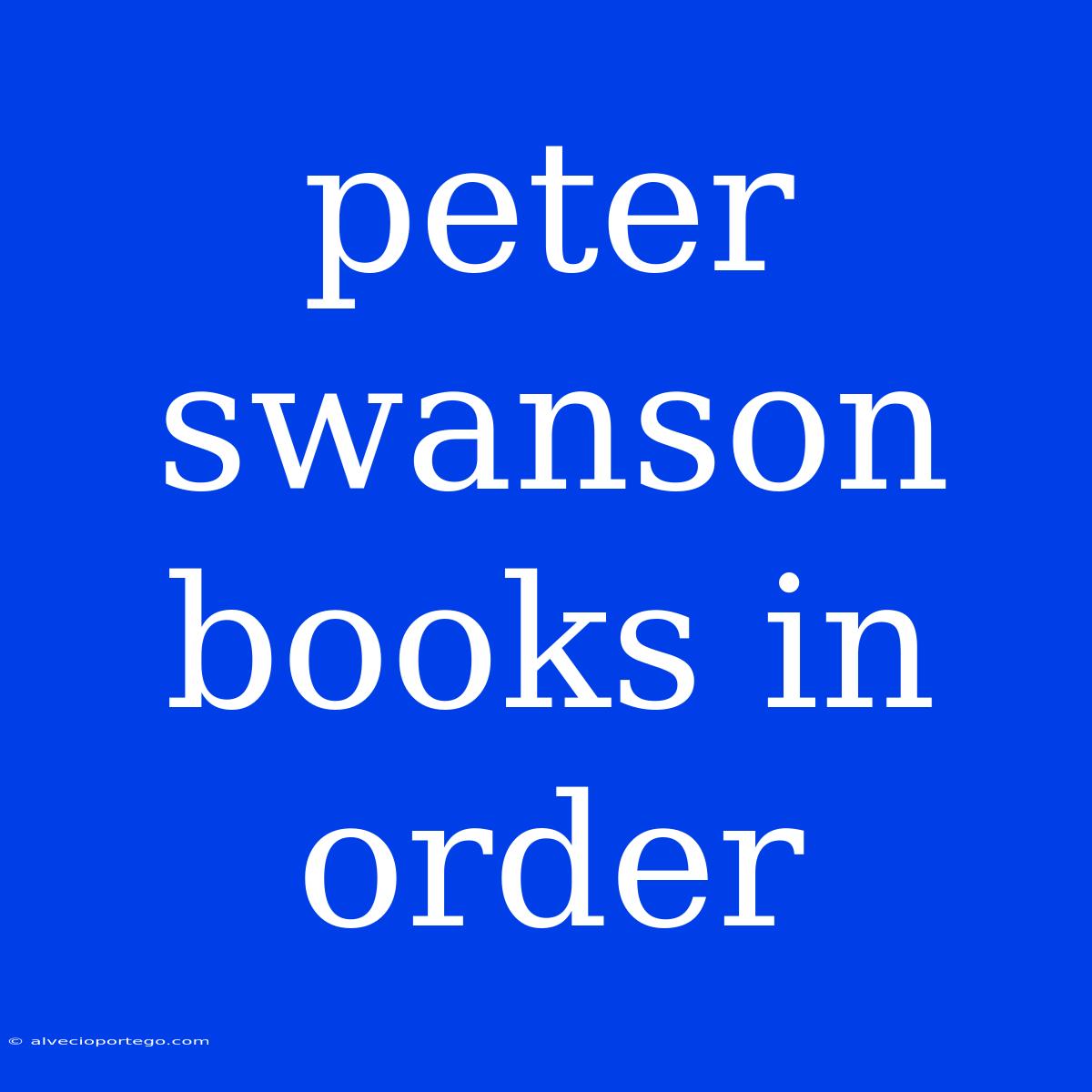 Peter Swanson Books In Order