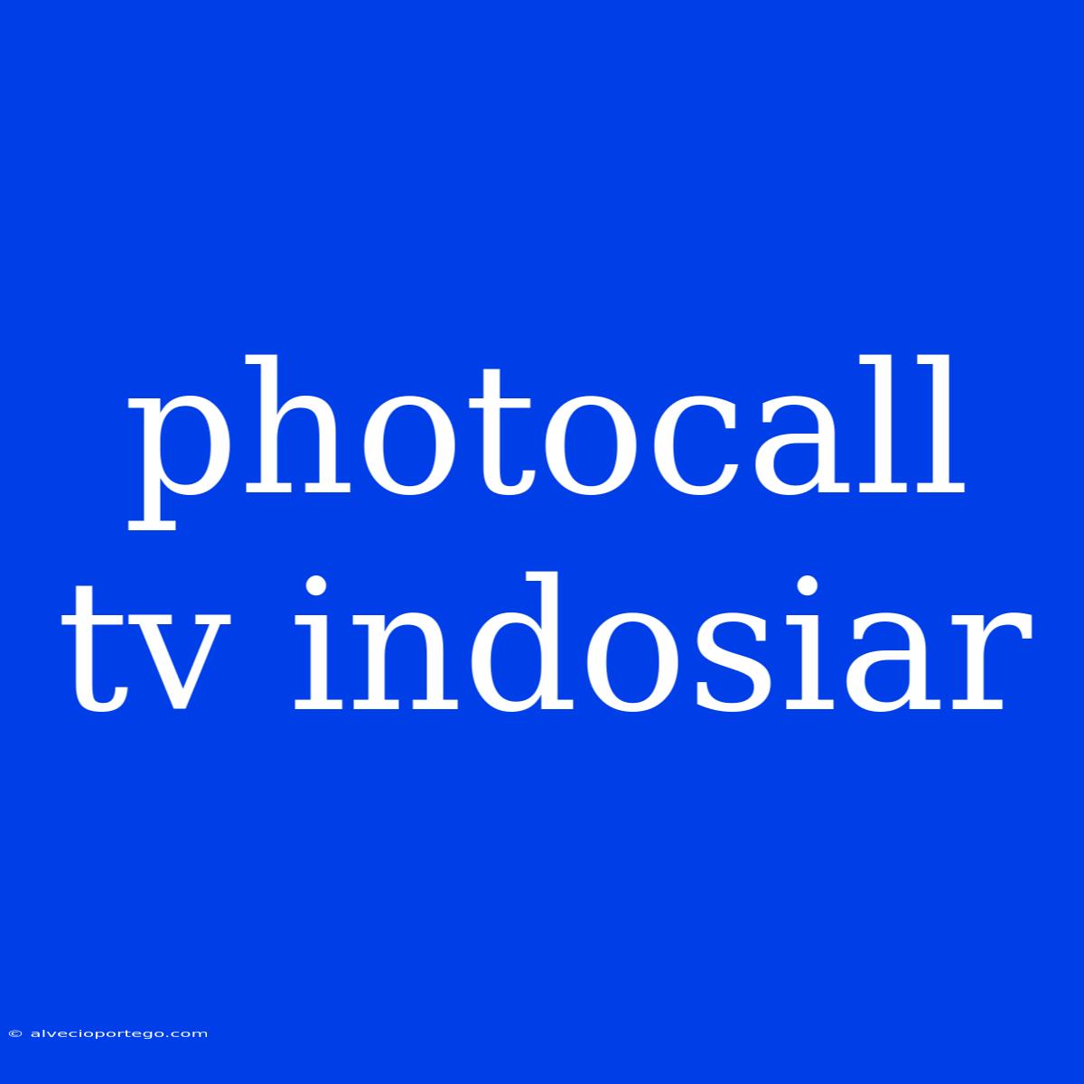 Photocall Tv Indosiar