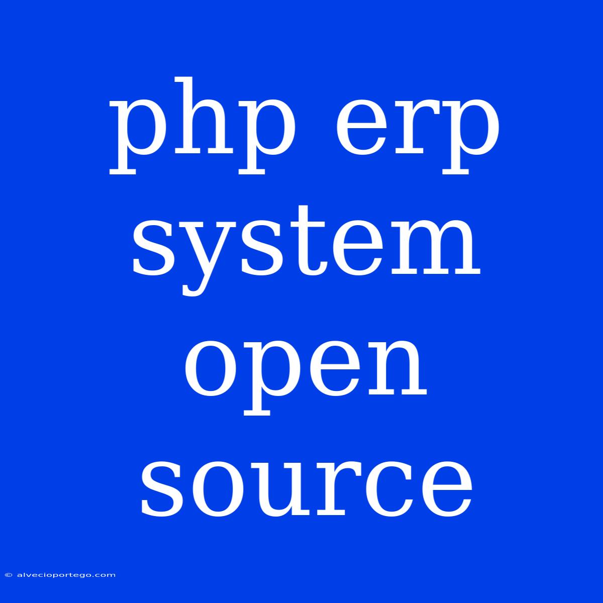 Php Erp System Open Source