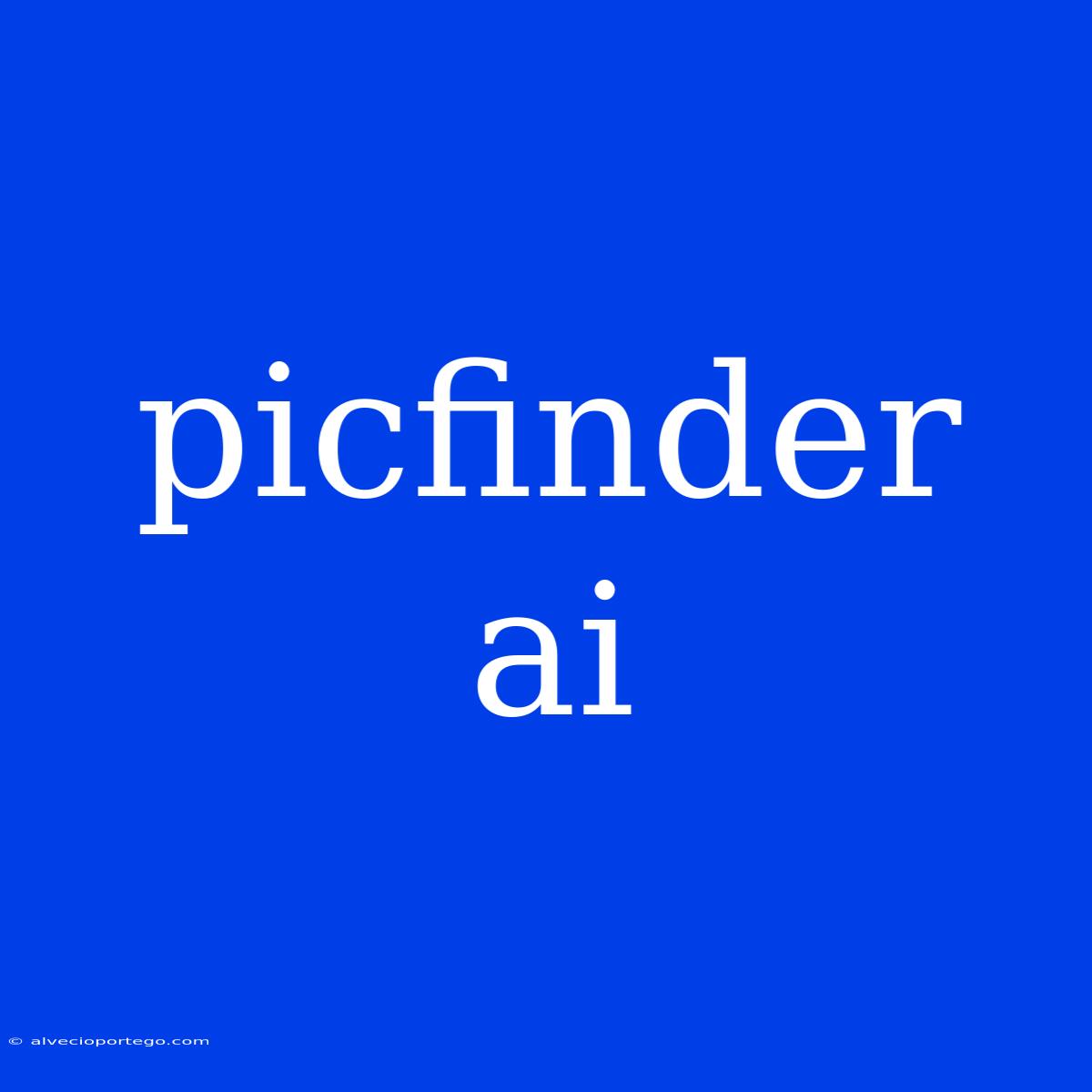 Picfinder Ai