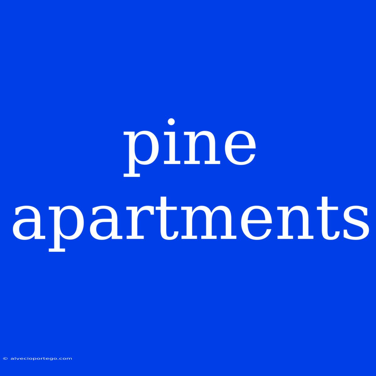 Pine Apartments