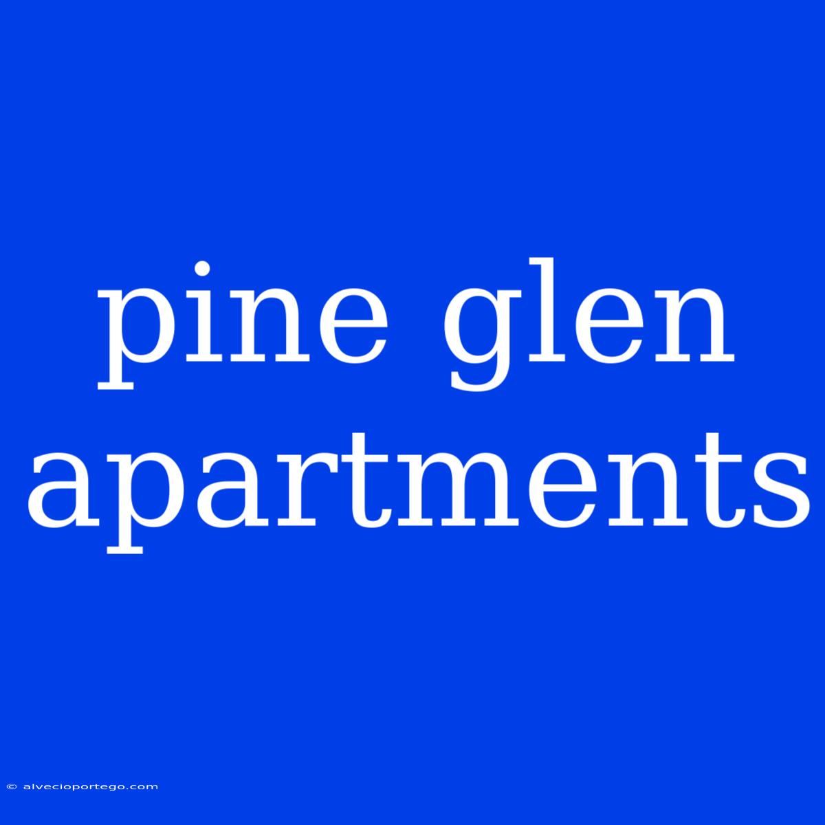 Pine Glen Apartments