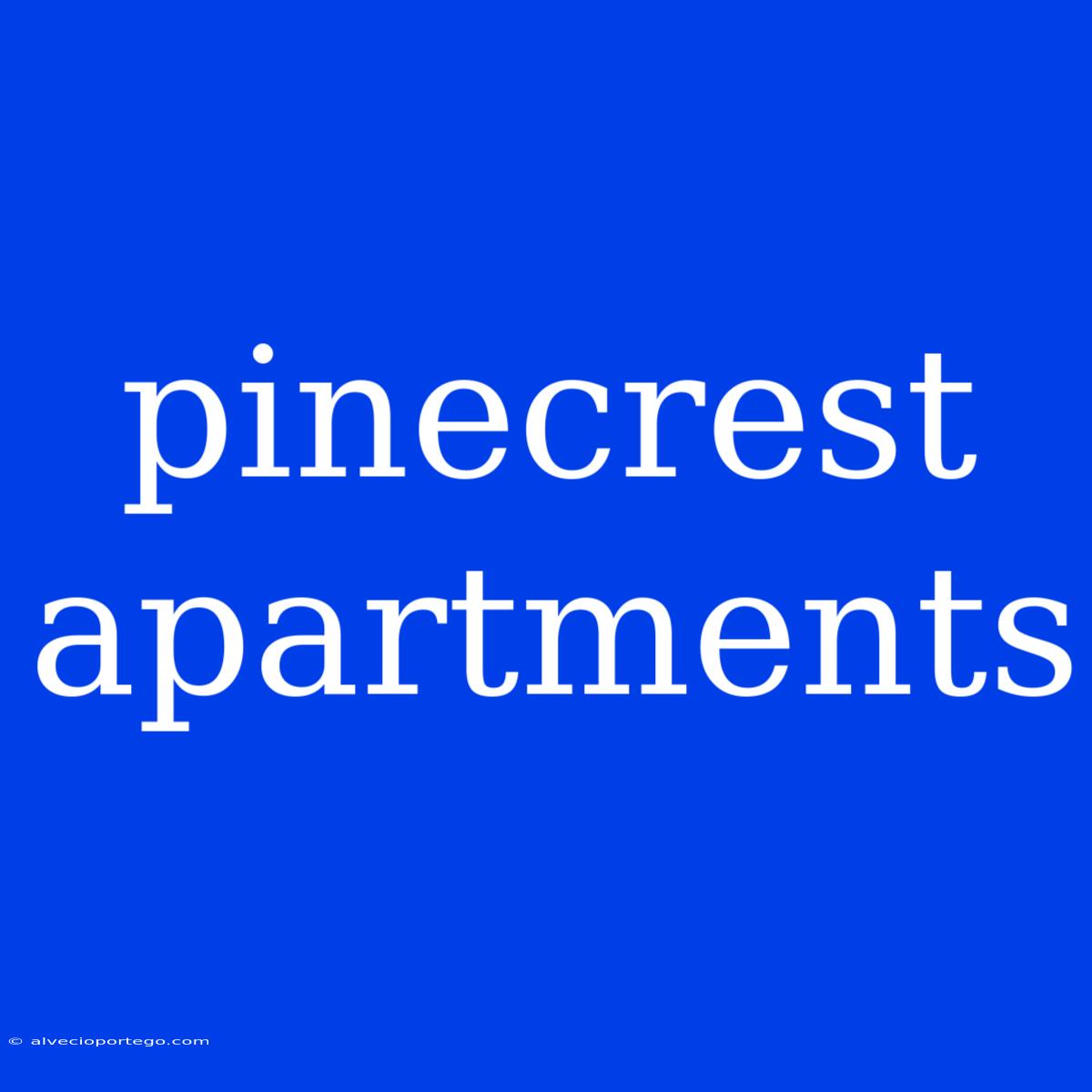 Pinecrest Apartments