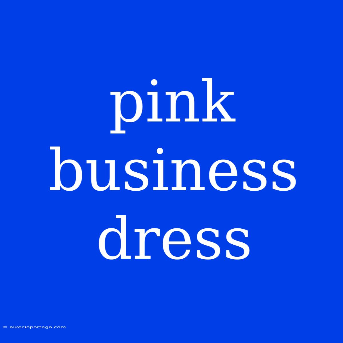 Pink Business Dress